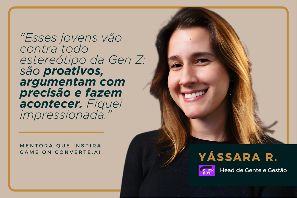 Depoimento de Yássara R., Head de Gente e Gestão na ClickBus: “Esses jovens vão contra todo estereótipo da Gen Z: são proativos, argumentam com precisão e fazem acontecer. Fiquei impressionada.”